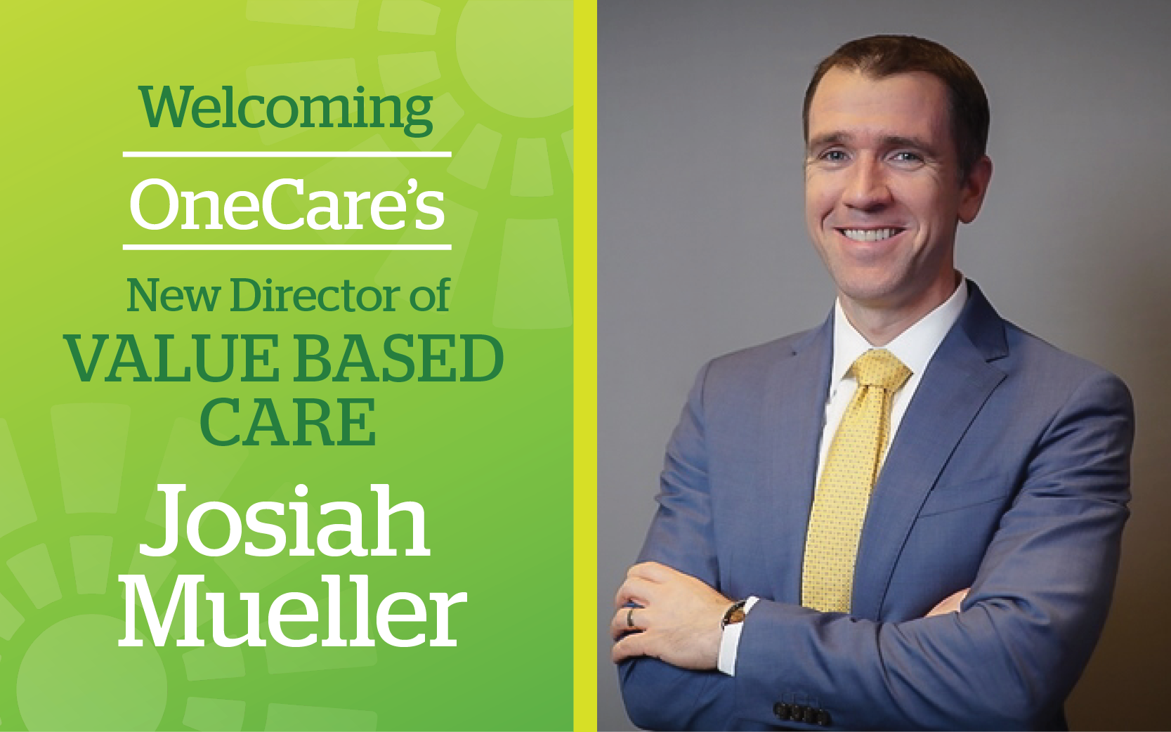 Welcoming New Director of Value Based Care Josiah Mueller