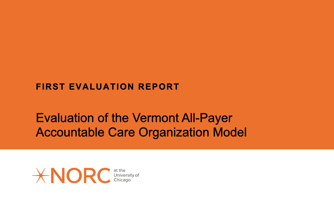 Graphic: First Evaluation Report - Evaluation of the Vermont All Payer Accountable Care Organization by NORC at the University of Chicago
